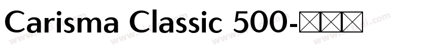 Carisma Classic 500字体转换